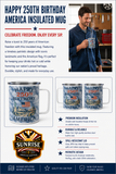 Promotional image of a 'Happy 250th Birthday America' insulated mug with a man holding it, featuring the Sunrise brand.